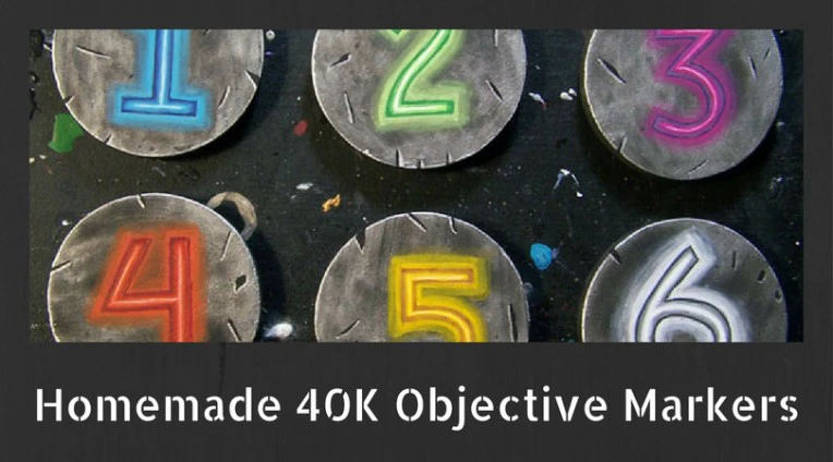 Homemade 40K Objective Markers