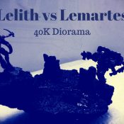Lelith vs Lemartes 40K Diorama