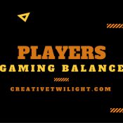 Players and Gaming Balance