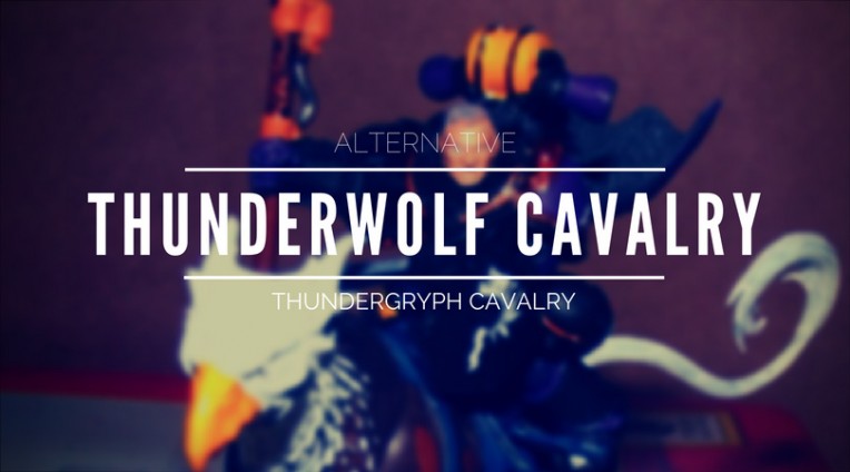 Alternative Thunderwolf Cavalry