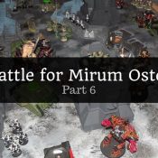 The Battle for Mirum Ostentum - Part 6