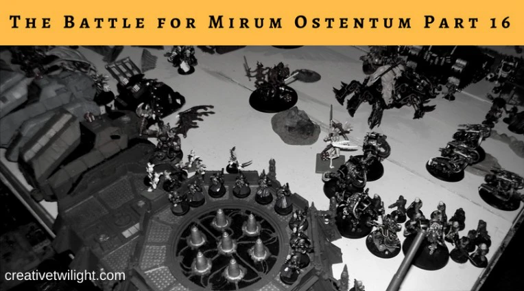 The Battle for Mirum Ostentum Part 16